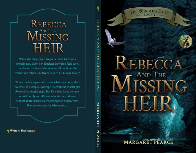 The Wingless Fairy Series Book 4: Rebecca and the Missing Heir by Margaret Pearce