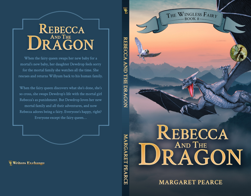 The Wingless Fairy Series Book 8: Rebecca and the Dragon by Margaret Pearce