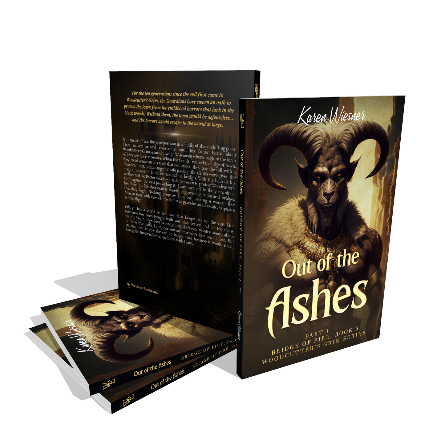 Woodcutter's Grim Series, Book 5, Bridge of Fire, Part 1: Out of the Ashes by Karen Wiesner