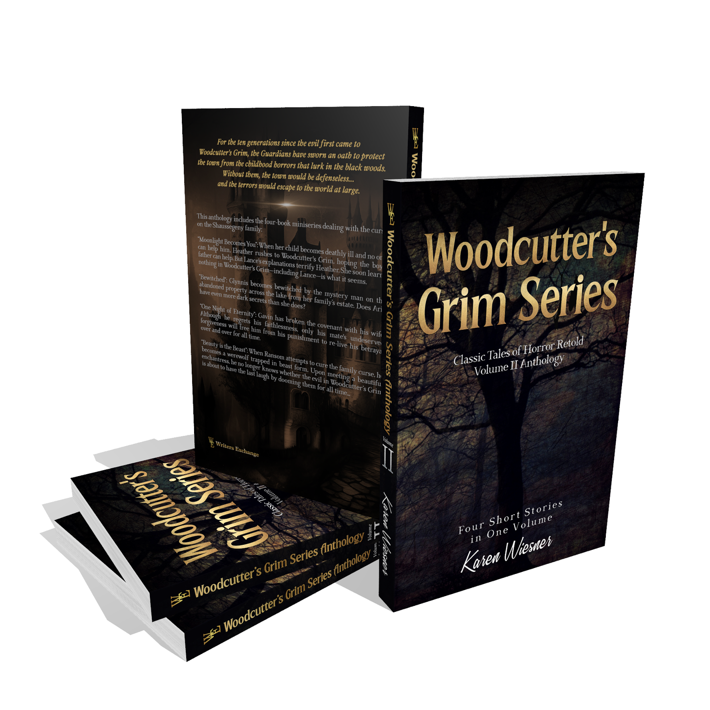 Woodcutter's Grim Series, Volume II Anthology (four short stories in one volume) by Karen Wiesner