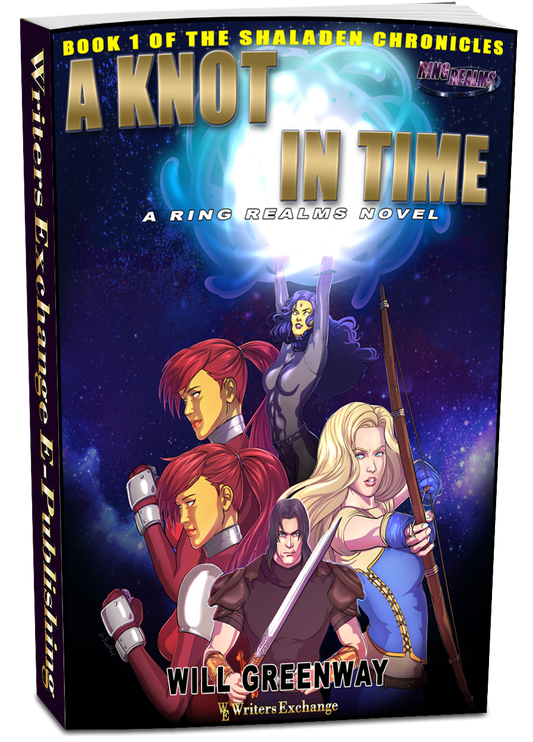 A Ring Realms Novel: Shaladen Chronicles Book 1: A Knot in Time by Will Greenway