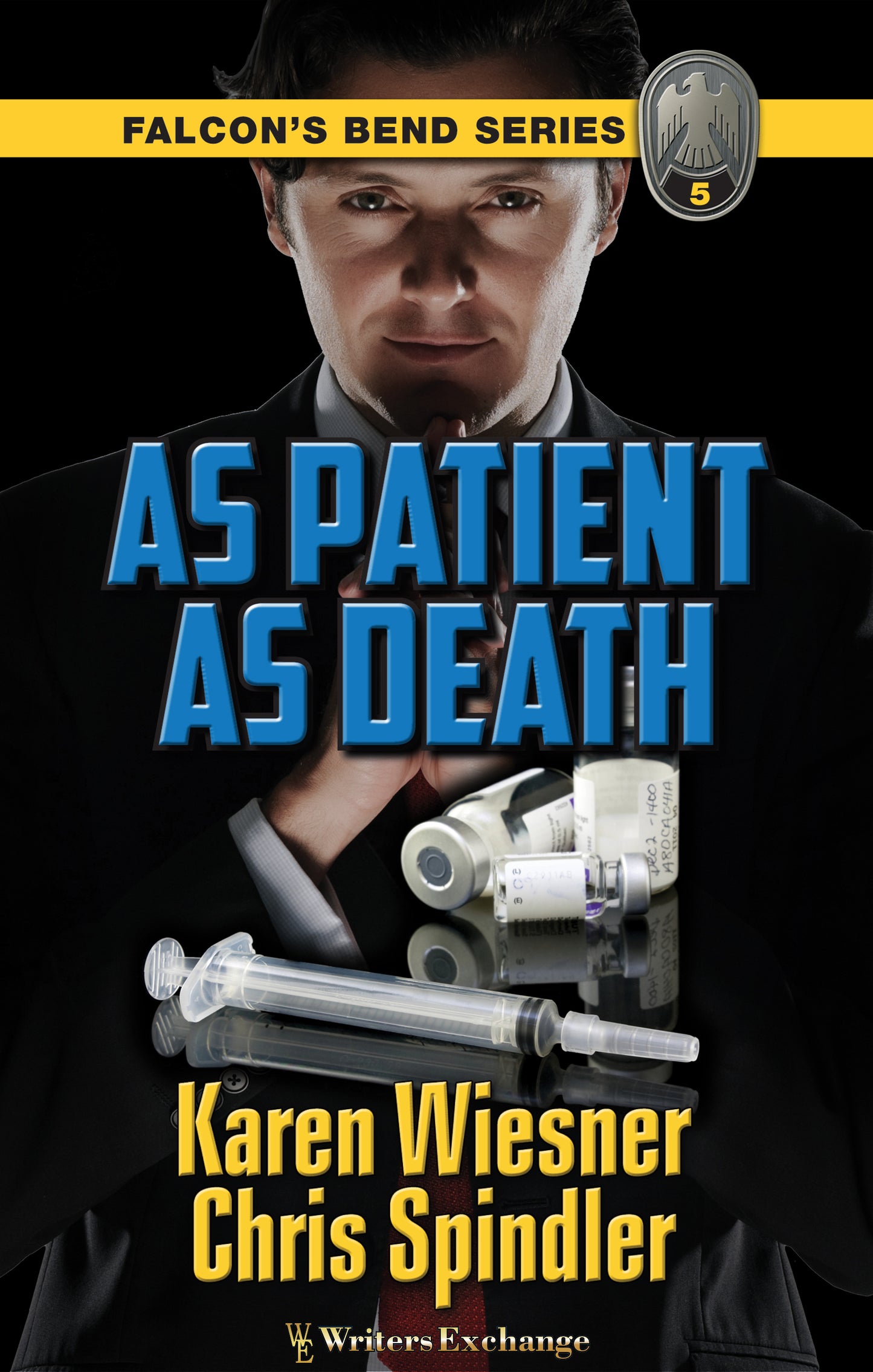 Falcon's Bend Series, Book 5: As Patient as Death by Karen Wiesner and Chris Spindler