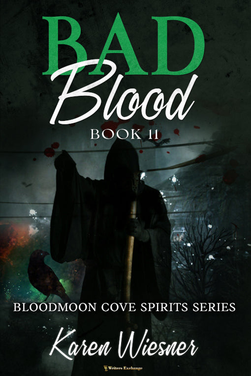 Bloodmoon Cove Spirits Series, Book 11: Bad Blood by Karen Wiesner