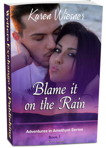 Adventures in Amethyst Series, Book 7: Blame it on the Rain by Karen Wiesner