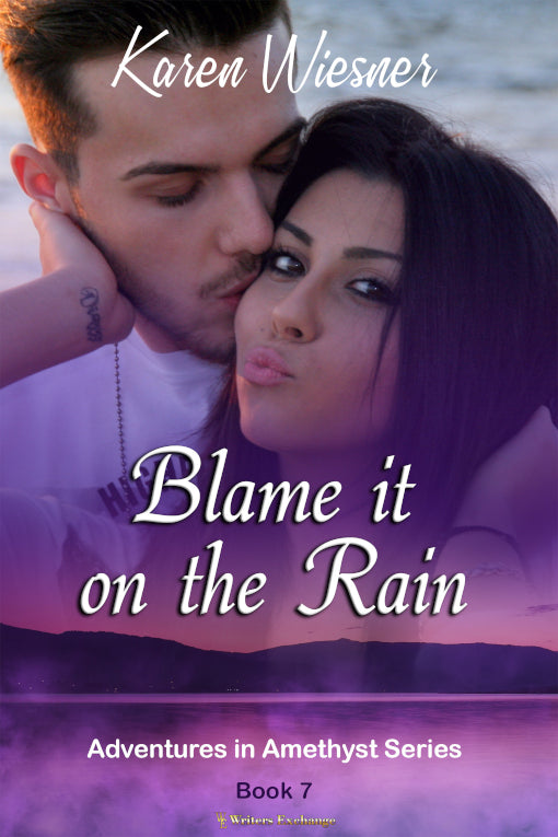 Adventures in Amethyst Series, Book 7: Blame it on the Rain by Karen Wiesner