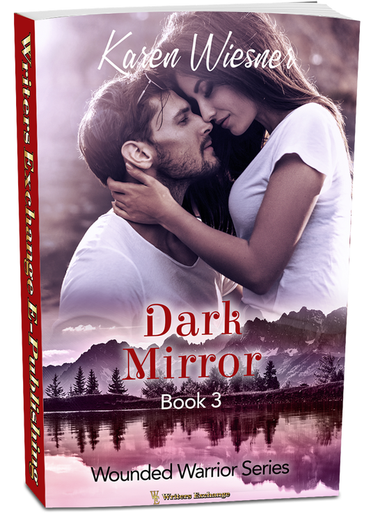 Wounded Warriors Series, Book 3: Dark Mirror by Karen Wiesner