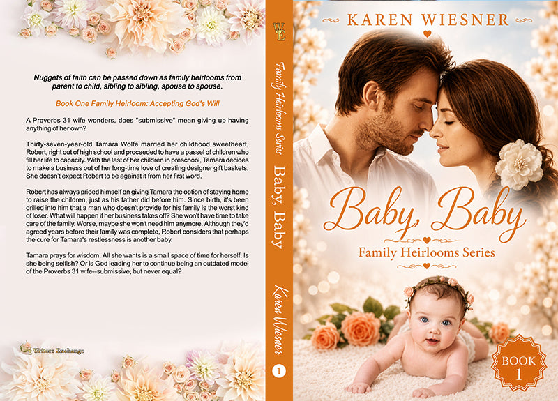 Family Heirlooms Series, Book 1: Baby, Baby by Karen Wiesner