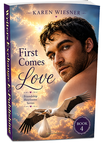 Friendship Heirlooms Series, Book 4: First Comes Love by Karen Wiesner
