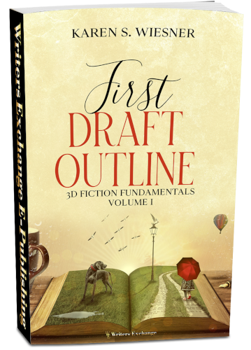 3D Fiction Fundamentals Collection, Volume 1: First Draft Outline by Karen S. Wiesner