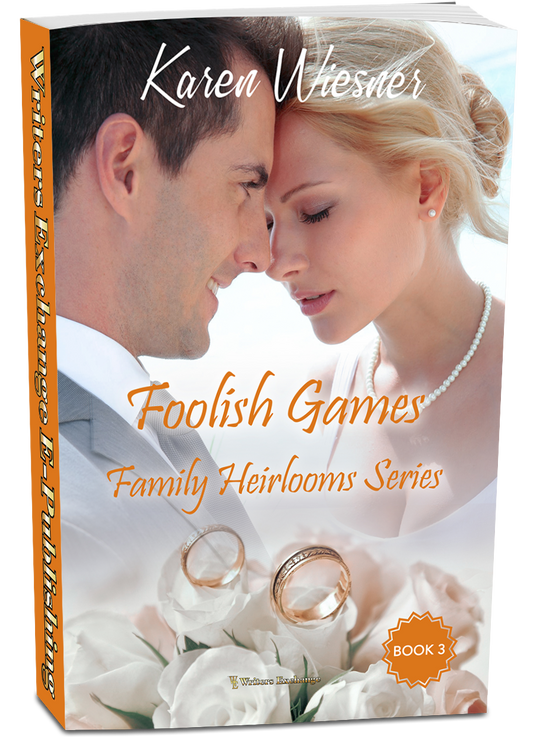 Family Heirlooms Series, Book 3: Foolish Games by Karen Wiesner