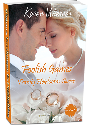Family Heirlooms Series, Book 3: Foolish Games by Karen Wiesner