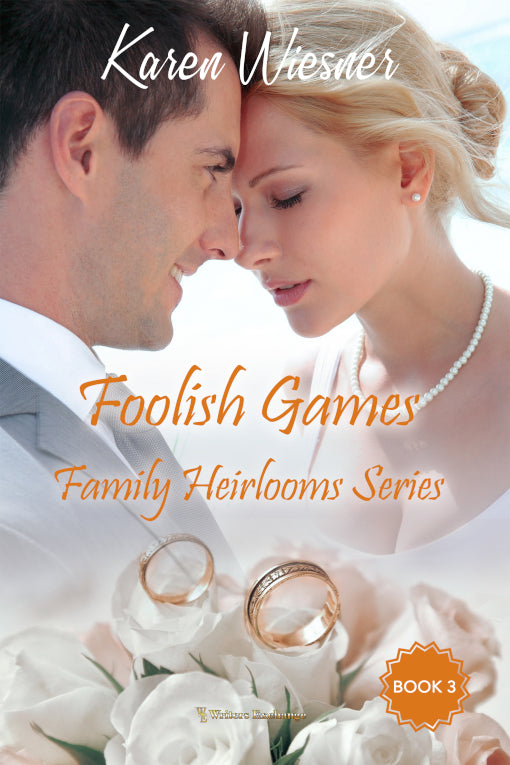 Family Heirlooms Series, Book 3: Foolish Games by Karen Wiesner