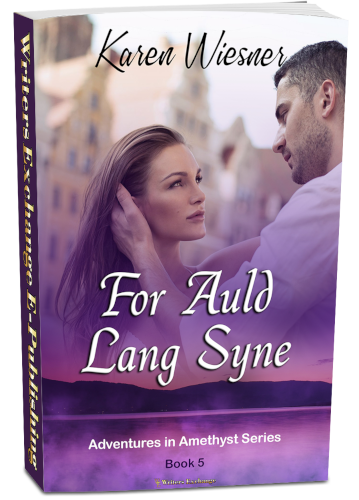 Adventures in Amethyst Series, Book 5: For Auld Lang Syne by Karen Wiesner
