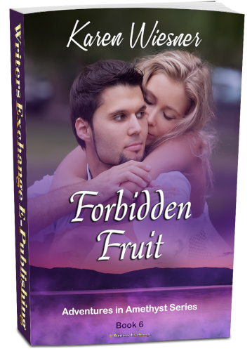 Adventures in Amethyst Series, Book 6: Forbidden Fruit by Karen Wiesner
