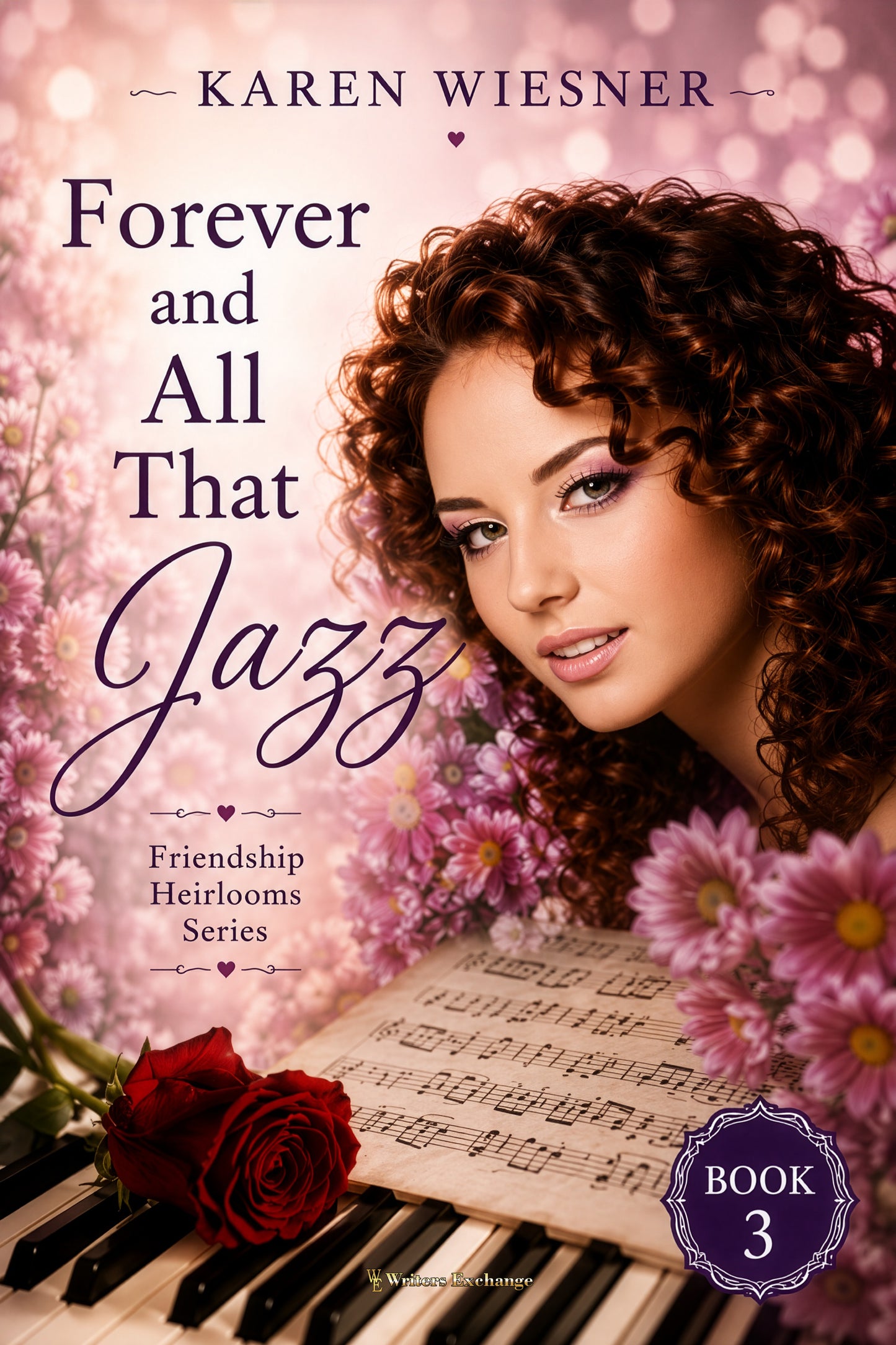 Friendship Heirlooms Series, Book 3: Forever and All That Jazz by Karen Wiesner