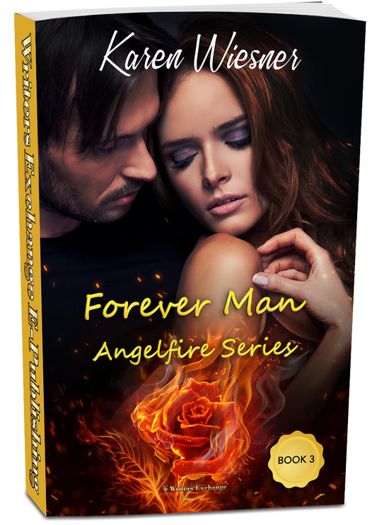 Angelfire Trilogy, Book 3: Forever Man by Karen Wiesner