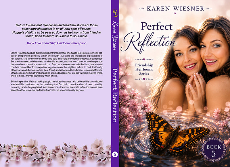 Friendship Heirlooms Series, Book 5: Perfect Reflection by Karen Wiesner