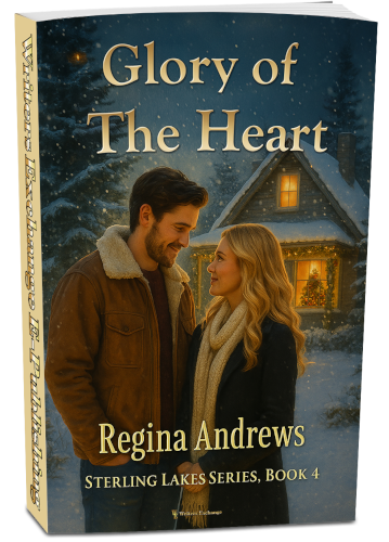 Sterling Lakes Series, Book 4: Glory of the Heart by Regina Andrews