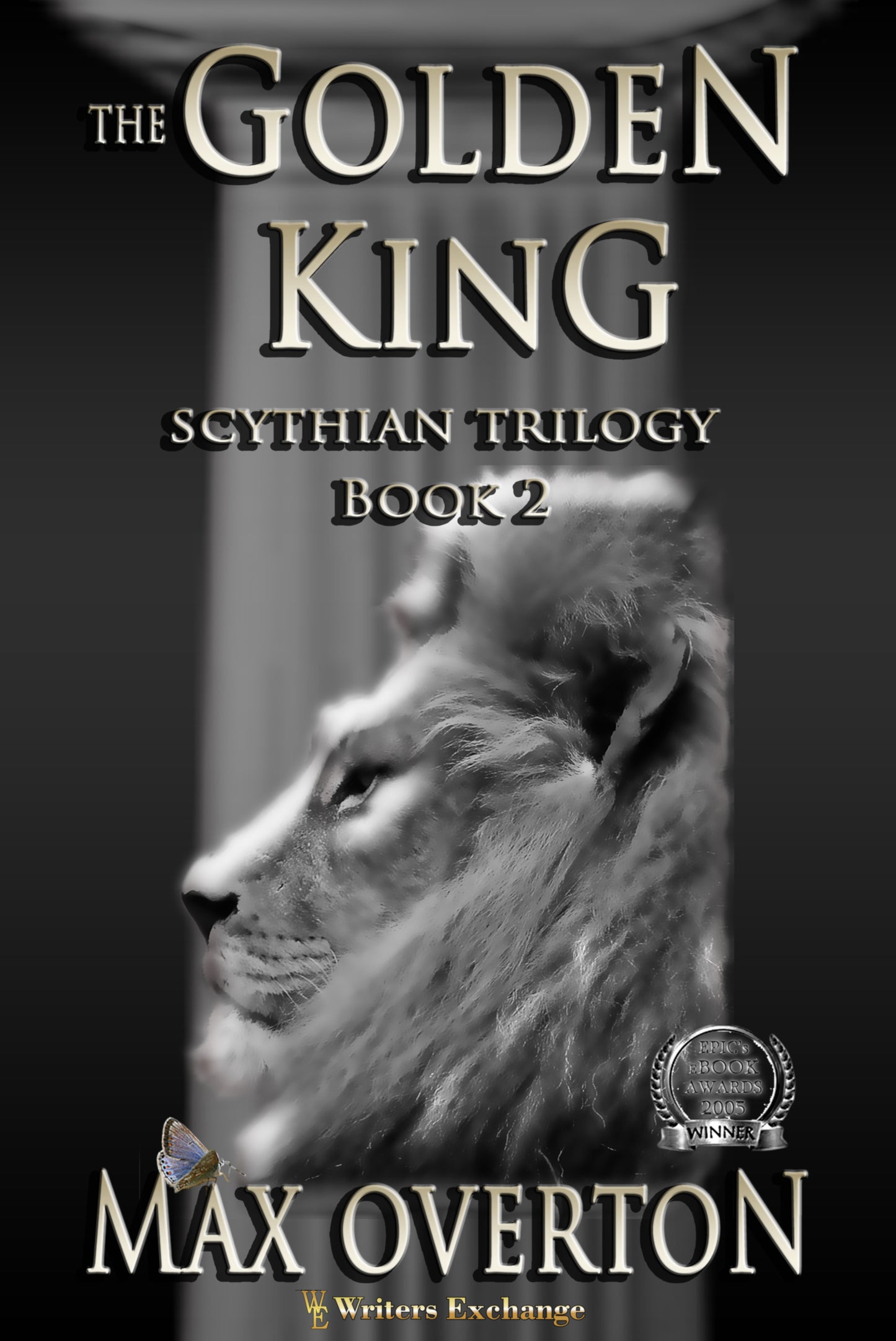 Scythian Trilogy, Book 2: The Golden King by Max Overton