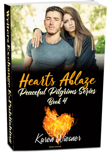 Peaceful Pilgrims Series, Book 4: Hearts Ablaze by Karen Wiesner