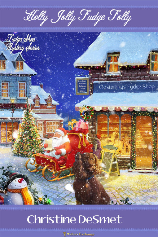 Fudge Shop Mystery Series: Holly Jolly Fudge Folly by Christine DeSmet