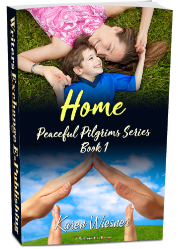 Peaceful Pilgrims Series, Book 1: Home by Karen Wiesner