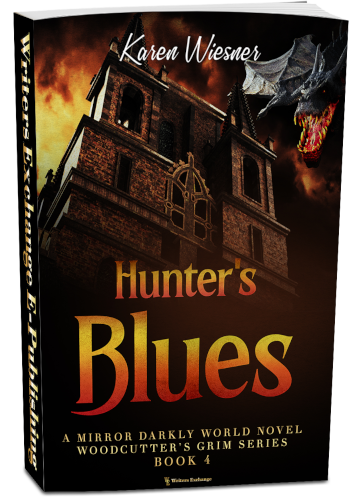 Woodcutter's Grim Series, Book 4: Hunters Blues (A Mirror Darkly World Novel) by Karen Wiesner