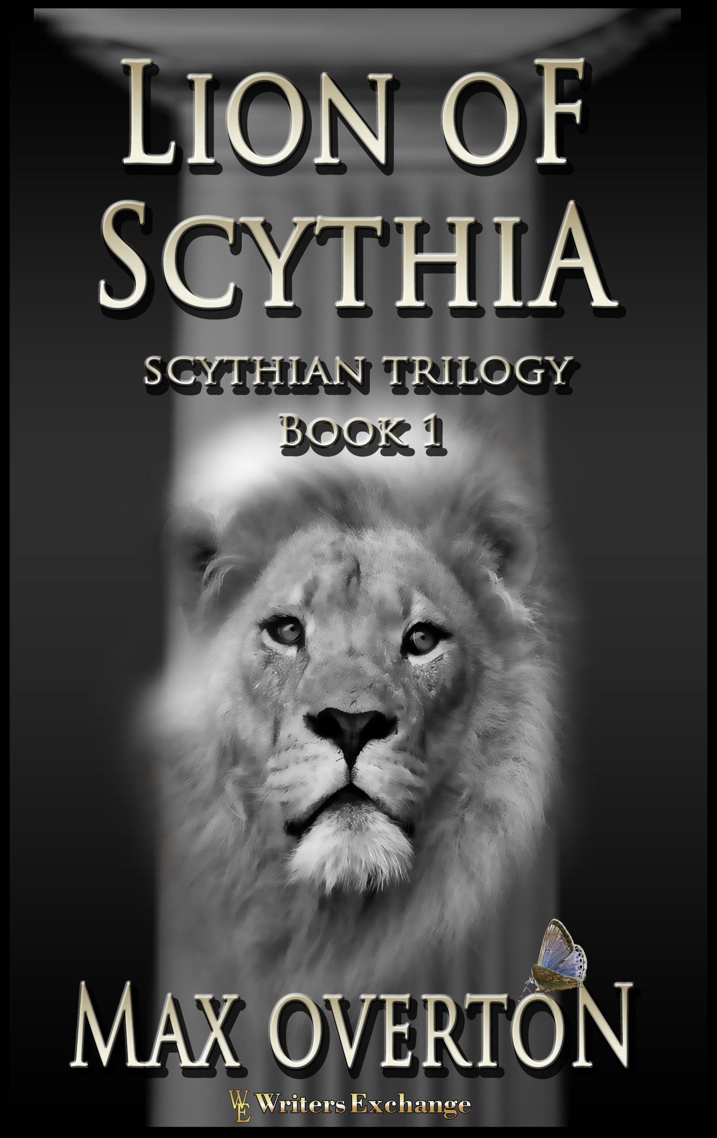 Scythian Trilogy, Book 1: Lion of Scythia by Max Overton