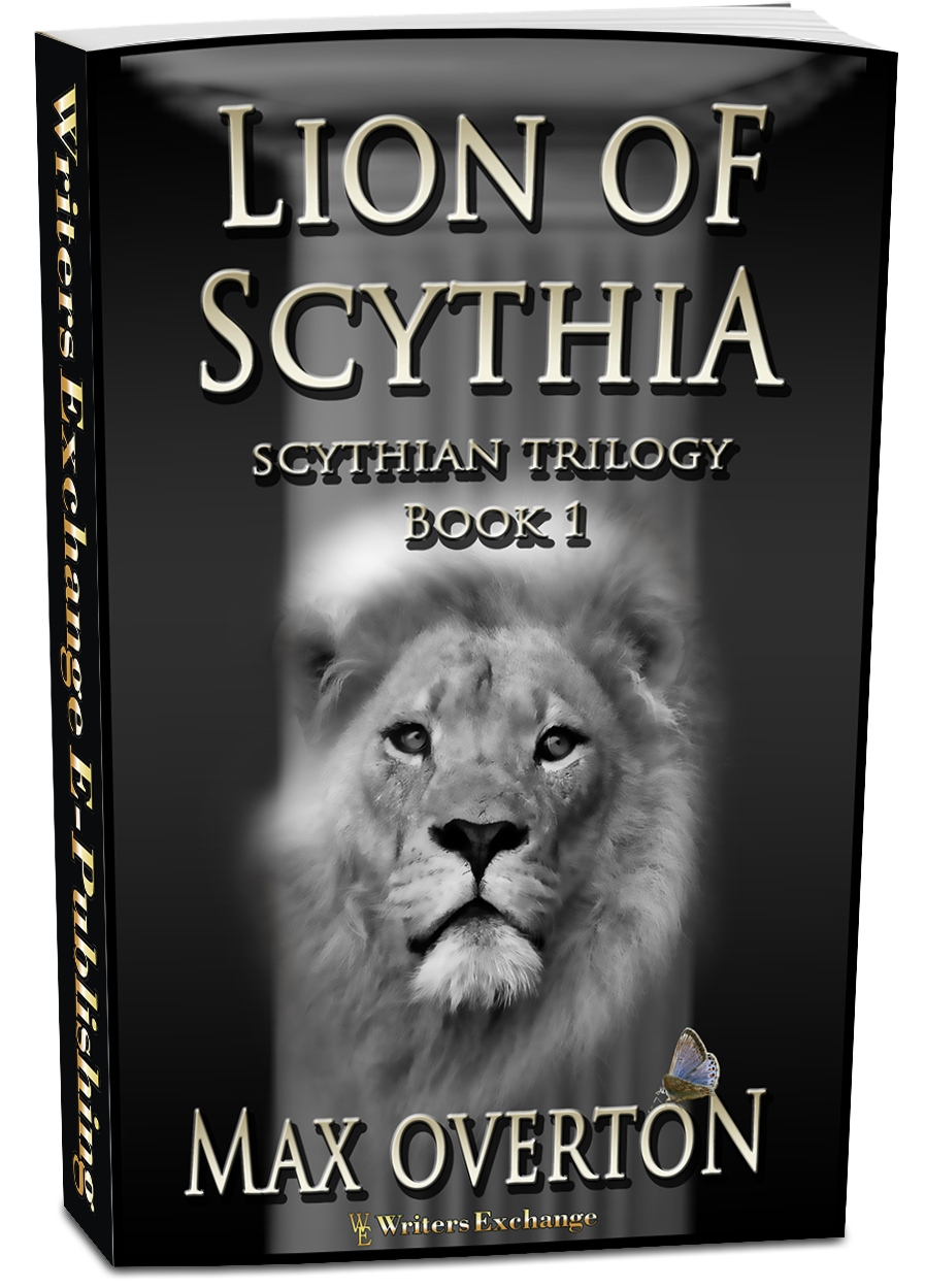 Scythian Trilogy, Book 1: Lion of Scythia by Max Overton