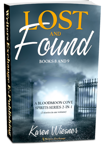 Bloodmoon Cove Spirits Series, Books 8 and 9: Lost and Found Subtitle: A Bloodmoon Cove Spirits Series 2-in-1 (2 stories in one volume) by Karen Wiesner