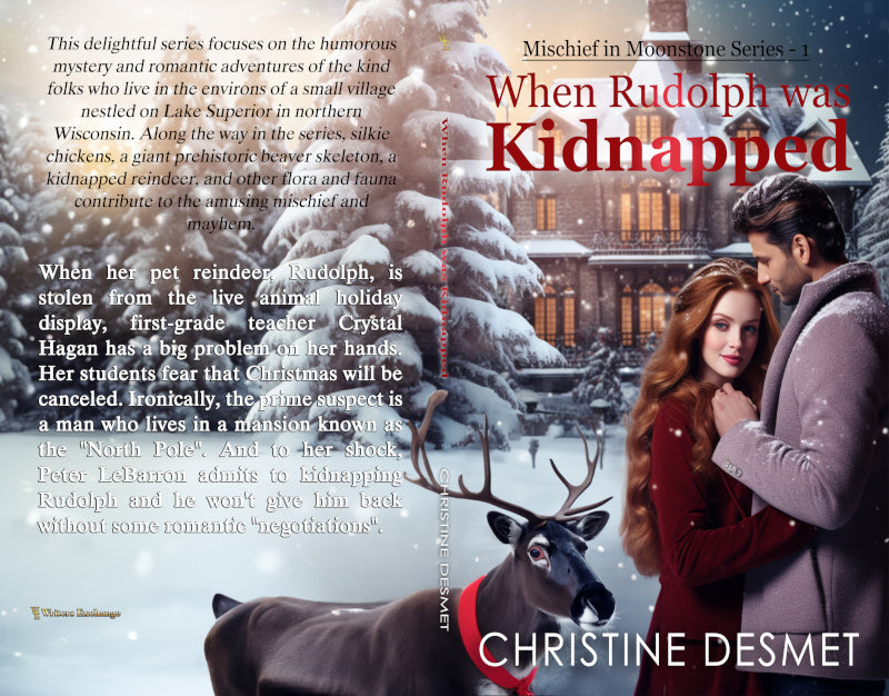 Mischief in Moonstone Series, Novella 1: When Rudolph was Kidnapped by Christine DeSmet