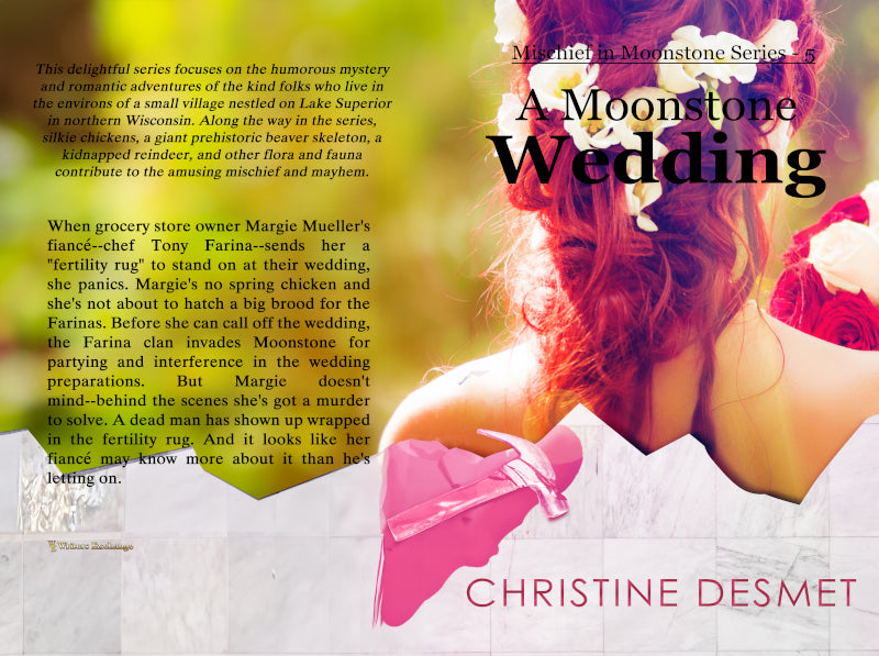 Mischief in Moonstone Series, Novella 5: A Moonstone Wedding by Christine DeSmet