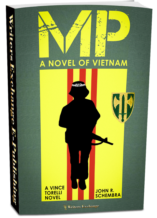 A Vince Torelli Novel: MP - A Novel of Vietnam by John Schembra