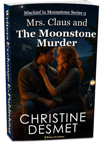 Mischief in Moonstone Series, Novella 3: Mrs Claus and the Moonstone Murder by Christine DeSmet