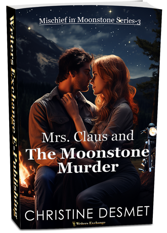 Mischief in Moonstone Series, Novella 3: Mrs Claus and the Moonstone Murder by Christine DeSmet