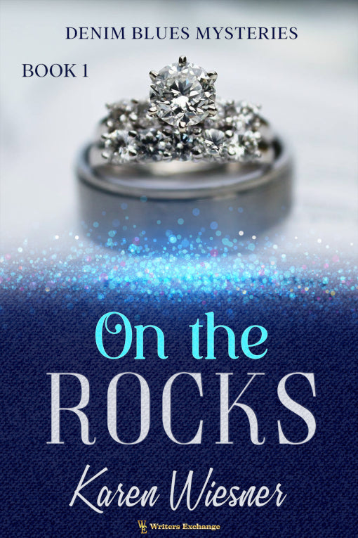 Denim Blues Mysteries, Book 1: On the Rocks by Karen Wiesner