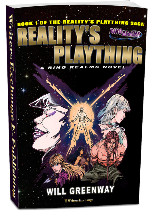 A Ring Realms Novel: Reality's Plaything Saga Book 1: Reality's Plaything by Will Greenway