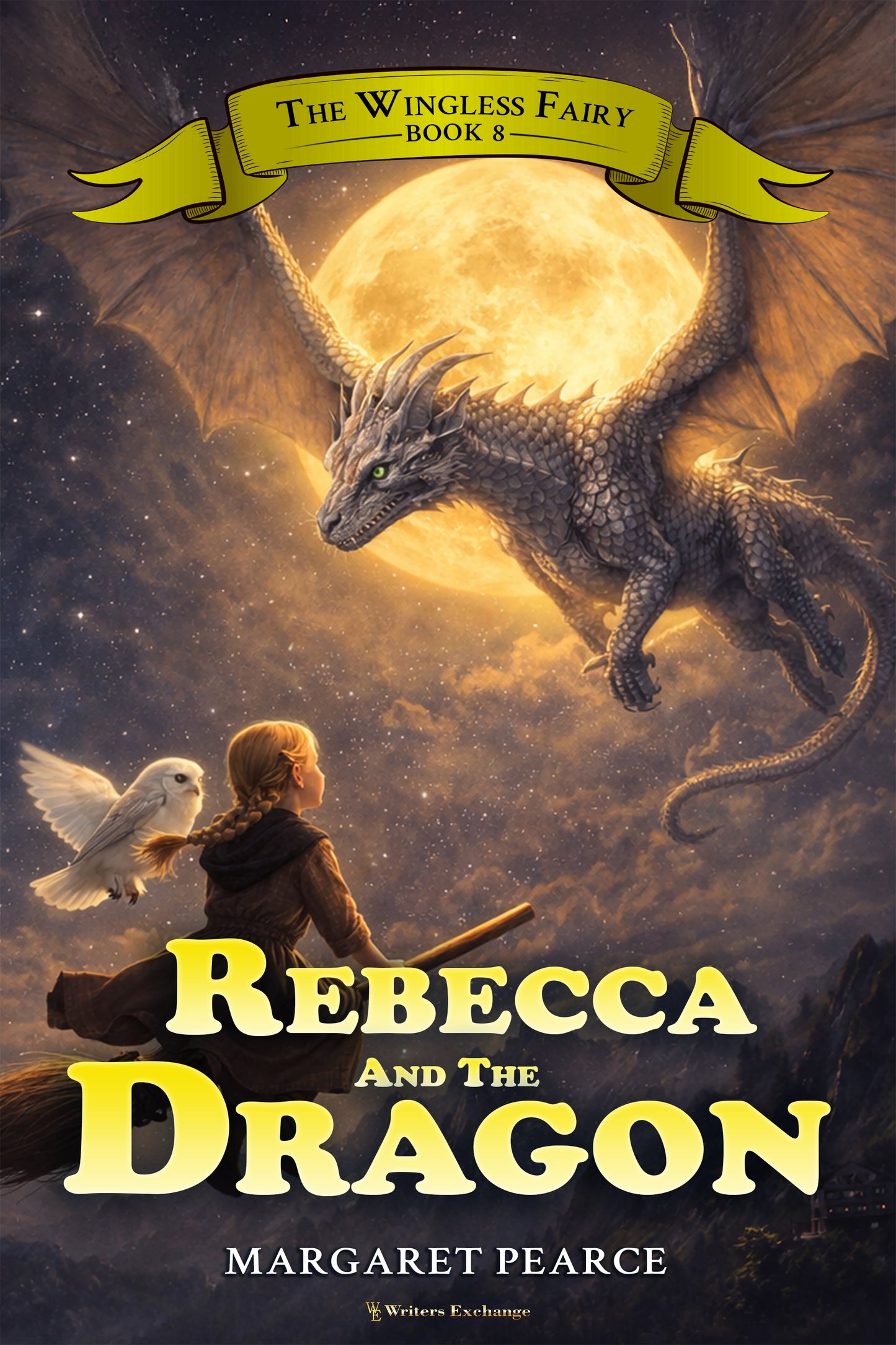 The Wingless Fairy Series Book 8: Rebecca and the Dragon by Margaret Pearce