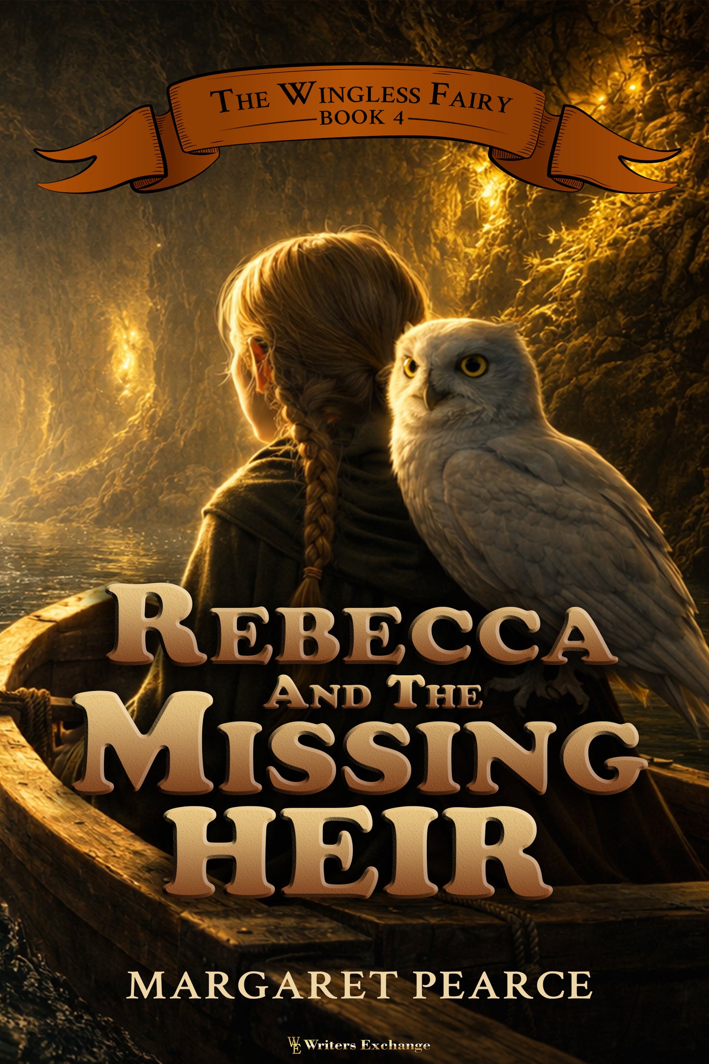 The Wingless Fairy Series Book 4: Rebecca and the Missing Heir by Margaret Pearce