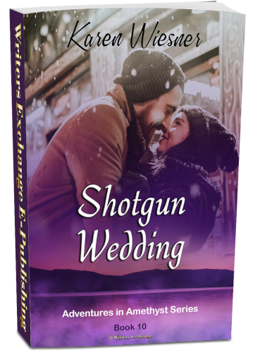 Adventures in Amethyst Series, Book 10: Shotgun Wedding by Karen Wiesner