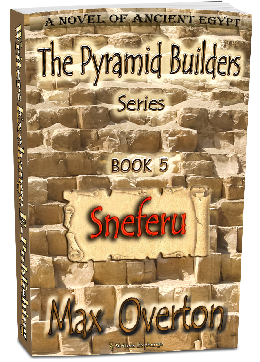 The Pyramid Builders, Book 5: Sneferu by Max Overton