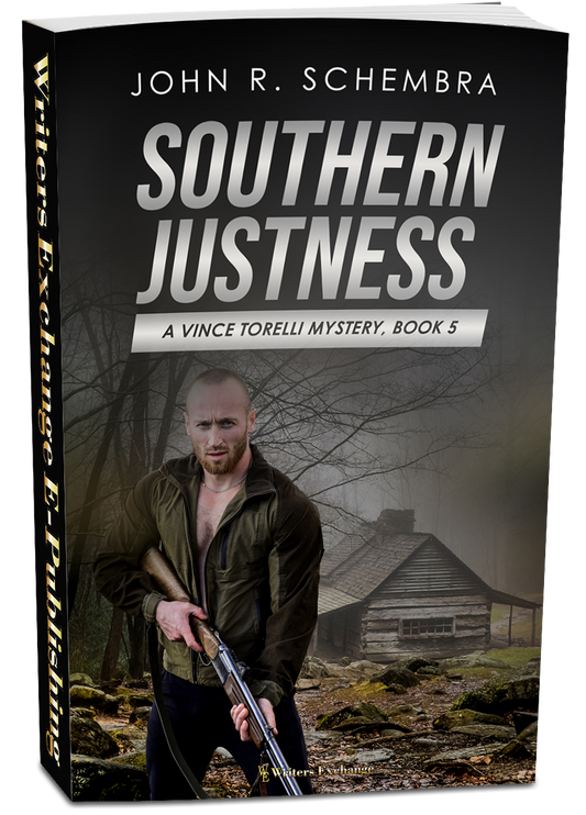 A Vince Torelli Mystery, Book 5: Southern Justness by John Schembra