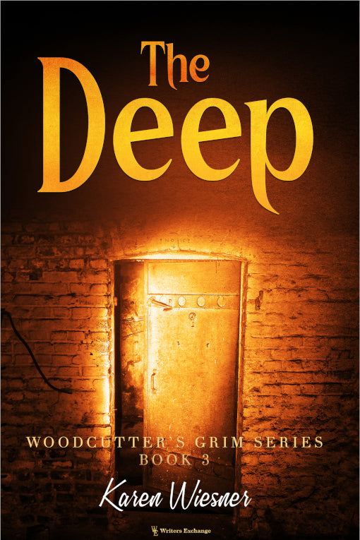 Woodcutter's Grim Series, Book 3: The Deep by Karen Wiesner