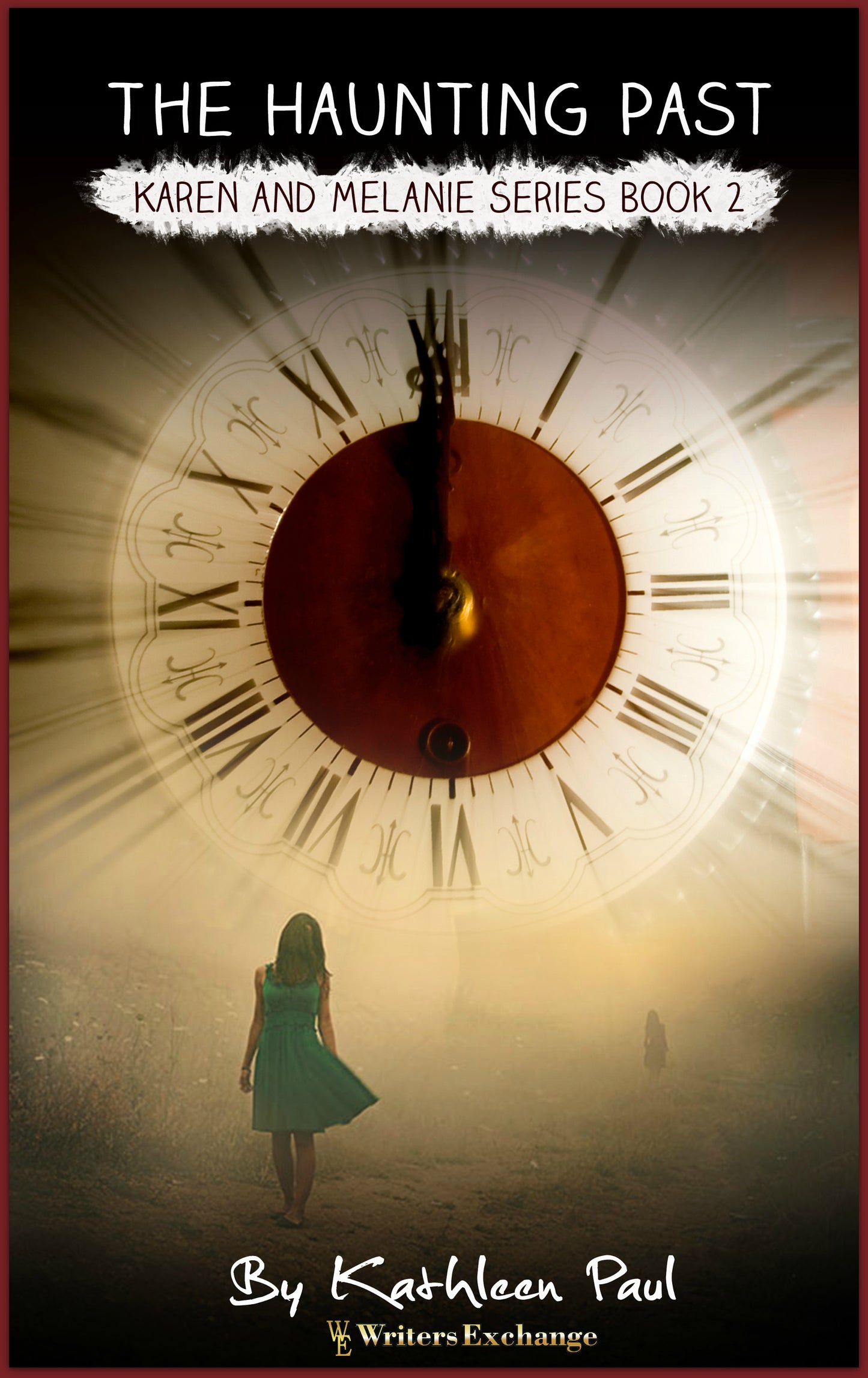 Karen and Melanie Series, Book 2: The Haunting Past by Kathleen Paul
