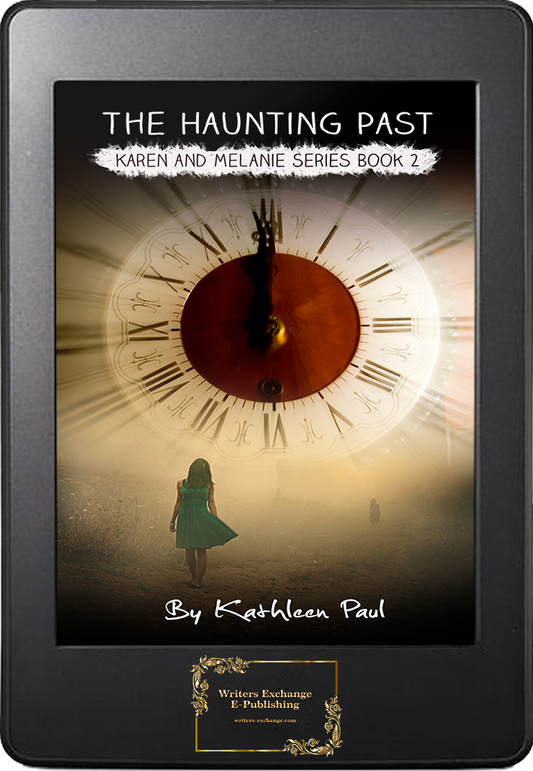 Karen and Melanie Series, Book 2: The Haunting Past by Kathleen Paul