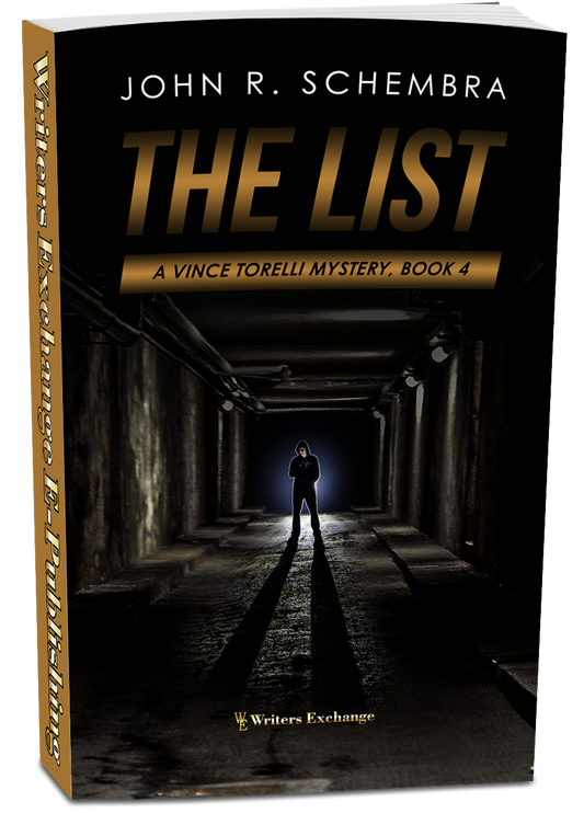 A Vince Torelli Mystery, Book 4: The List by John Schembra