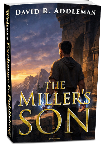 The Miller's Son By David R. Addleman