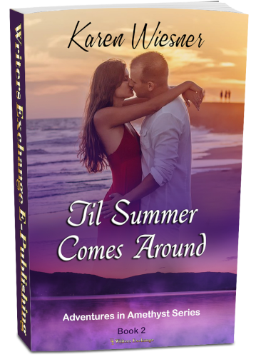 Adventures in Amethyst Series, Book 2: Til Summer Comes Around by Karen Wiesner