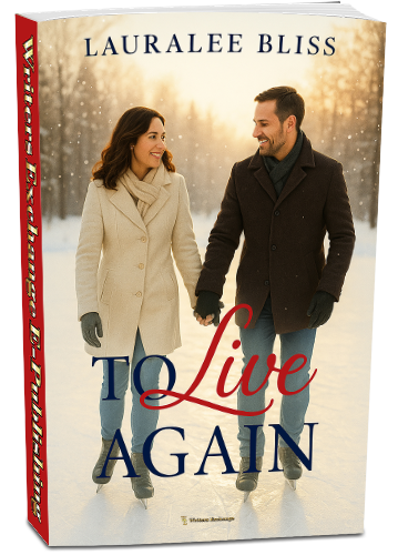 To Live Again by Lauralee Bliss