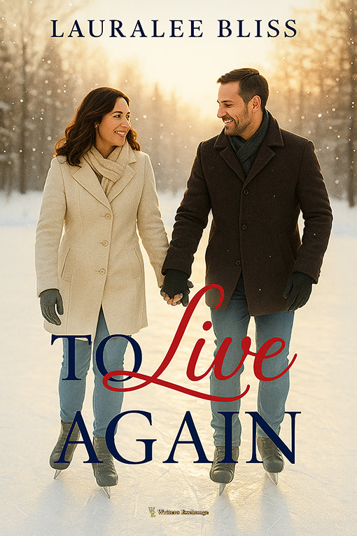 To Live Again by Lauralee Bliss